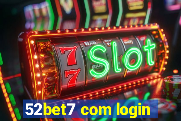 52bet7 com login